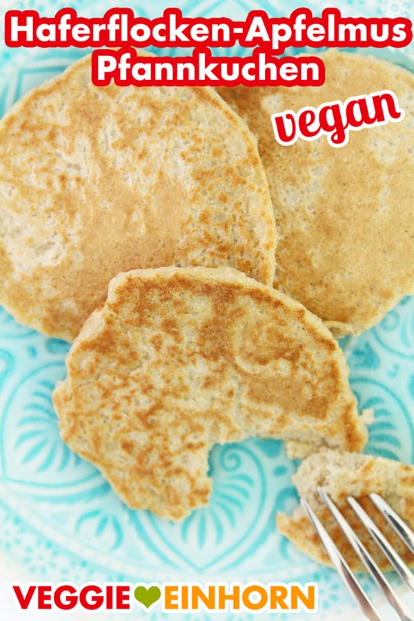 Gesunde vegane Pancakes mit Haferflocken und Apfelmus | ohne Banane, ohne Mehl, ohne Zucker, ohne Ei, ohne Milch, ohne Weizen | Veganes Pfannkuchen Rezept deutsch | 4 Zutaten | vegan glutenfrei zuckerfrei | Leckeres gesundes veganes Frühstück | Einfaches Rezept mit VIDEO #VeggieEinhorn