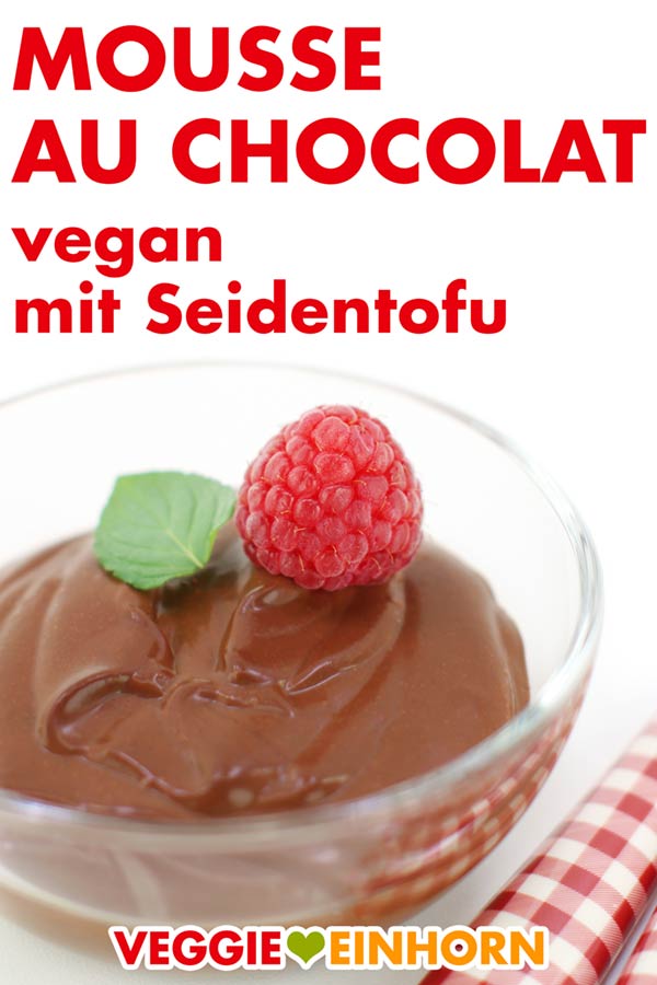 Vegane Mousse au Chocolat mit Seidentofu