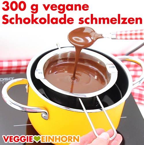 300 g vegane Schokolade schmelzen
