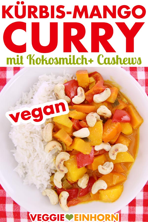 Veganes Curry Rezept | Kürbis Mango Paprika Kokosmilch Cashewkerne | Gesundes veganes Rezept (Mittagessen oder Abendessen) | Rezept mit Video #VeggieEinhorn