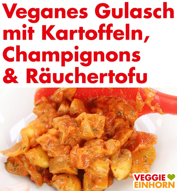 Tofu Gulasch mit Kartoffeln, Champignons und Räuchertofu
