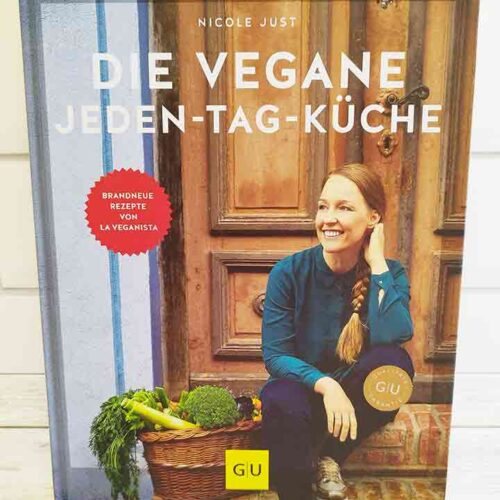 Das Kochbuch Die vegane Jeden-Tag-Küche von Nicole Just