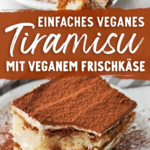 Zwei Fotos von veganem Tiramisu und in der Mitte ein Balken mit dem Text Einfaches veganes Tiramisu mit veganem Frischkäse.