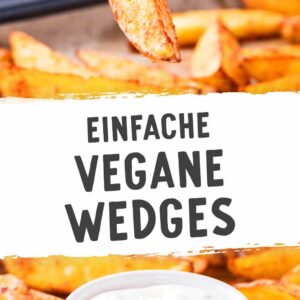 Zwei Bilder von Kartoffelwedges auf einem Backblech mit dem Text einfache vegane Wedges.