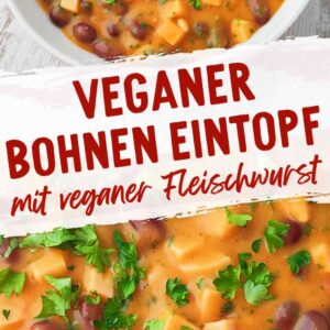 Zwei Fotos von veganem Bohneneintopf mit Kartoffeln, Kidneybohnen und veganer Fleischwurst in Würfeln, garniert mit frischer Petersilie, in der Mitte der Schriftzug Veganer Bohnen Eintopf mit veganer Fleischwurst.