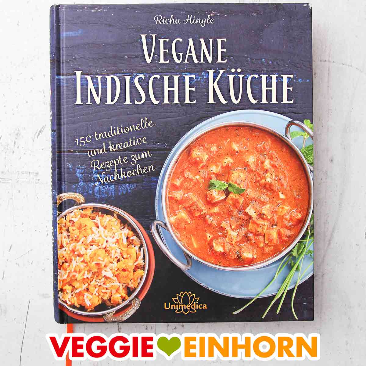 Indisch vegetarisch Inkl 1x1 der traditionellen Zubereitung von Fladenbrot und Reis DAS Indien Kochbuch 90 vegetarische und vegane Rezepte aus ganz Indien DAS authentische Indien Kochbuch