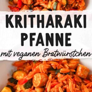 Collage mit zwei Bildern einer Kritharaki-Pfanne mit veganen Bratwürstchen und Gemüse, ergänzt um den Schriftzug „Kritharaki Pfanne mit veganen Bratwürstchen“ in der Mitte.