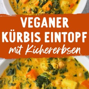 Ein Bild zeigt zwei Ausschnitte eines cremigen Kürbis Kichererbsen Eintopfs mit Spinat in einer weißen Schüssel und darüber einen orangenen Textbanner mit dem Rezepttitel Veganer Kürbis Eintopf mit Kichererbsen.