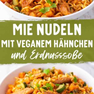 Zwei Bilder von Mie-Nudeln, in der Mitte Text auf grünem Hintergrund - Mie Nudeln mit veganem Hähnchen und Erdnusssoße.