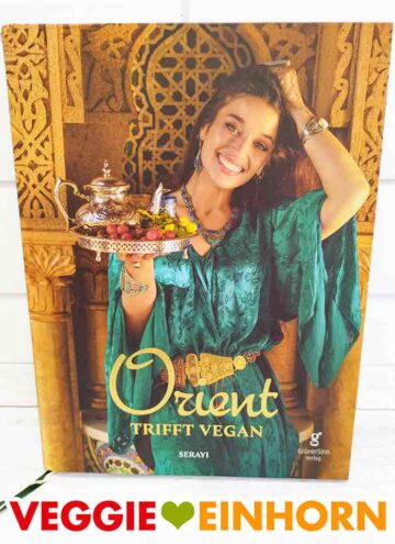 Das Kochbuch Orient Trifft Vegan