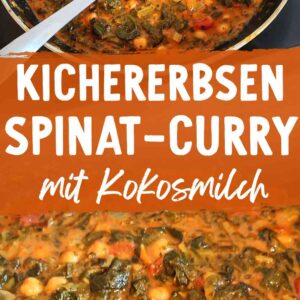 Pinterest‑Grafik mit zwei Fotos des Kichererbsen‑Spinat‑Currys in der Pfanne und Schriftzug Kichererbsen Spinat‑Curry mit Kokosmilch.