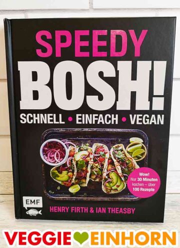 Speedy Bosh! Veganes Kochbuch