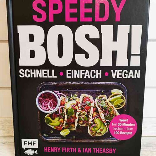 Speedy Bosh! Veganes Kochbuch