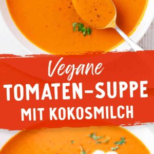 Zwei Fotos von Tomatensuppe mit Petersilie und Sahne, dazwischen Text mit Rezepttitel.