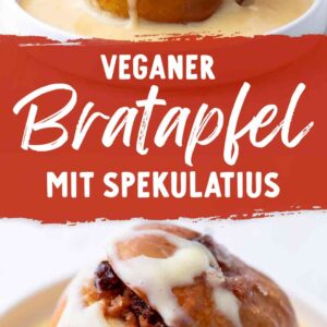 Zwei Bilder von veganen Bratäpfeln. In der Mitte der Text veganer Bratapfel mit Spekulatius.