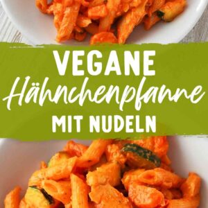Oben und unten jeweils ein Teller mit veganer Hähnchen-Nudelpfanne, in der Mitte ein grüner Banner mit Rezepttitel.