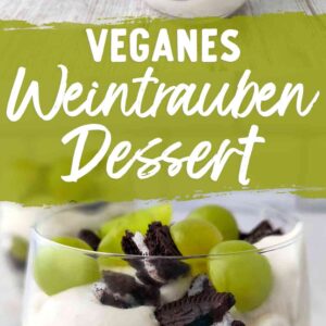 Pinterest-Grafik mit der Aufschrift Veganes Weintrauben Dessert und zwei Fotos von Dessertgläsern mit veganer Creme, grünen Trauben und Oreo-Keksen.