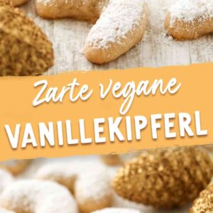Zarte vegane Vanillekipferl liegen auf einem hellen Holzbrett. Die Kipferl sind mit Puderzucker bestäubt und golden-braun gebacken. Im Hintergrund liegen goldene Tannenzapfen als weihnachtliche Dekoration. In der Mitte steht der Text Zarte vegane Vanillekipferl.