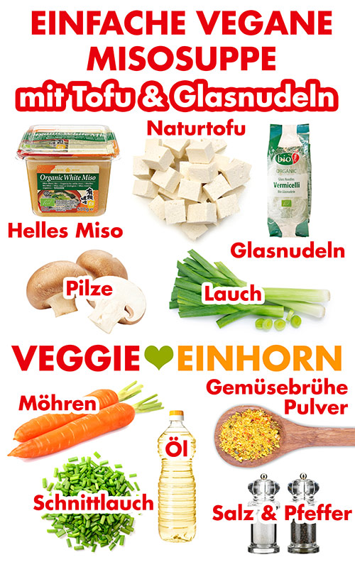 Zutaten für die einfache vegane Miso Suppe mit Tofu und Glasnudeln