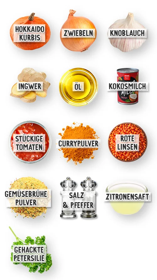 Zutaten für ein Kürbis-Linsen-Curry: Hokkaido, Zwiebeln, Knoblauch, Ingwer, Öl, Kokosmilch, Tomaten, Currypulver, rote Linsen, Gemüsebrühe Pulver, Salz, Pfeffer, Zitronensaft und Petersilie.