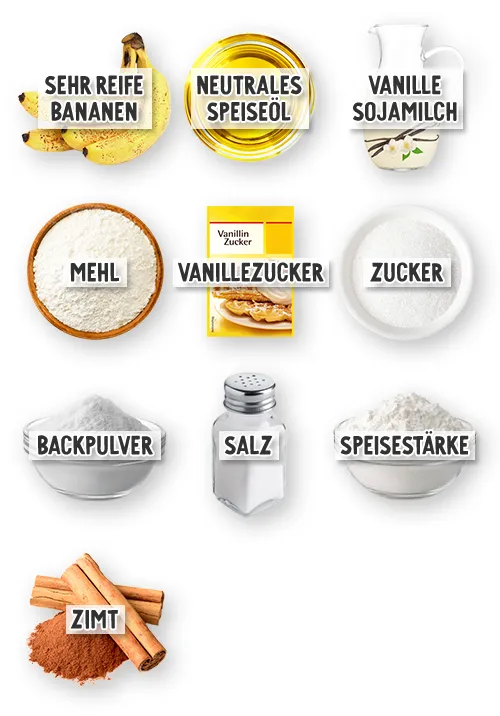 Zutaten für veganes Bananenbrot mit Zimt, darunter Bananen, Öl, Sojamilch, Mehl, Zucker, Vanillezucker, Backpulver, Salz, Speisestärke und Zimt.