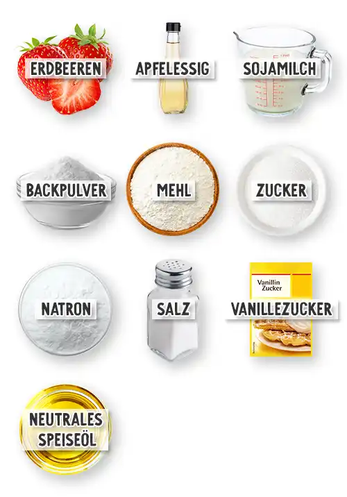 Zutaten für vegane Erdbeermuffins: frische Erdbeeren, Apfelessig, Sojamilch, Backpulver, Mehl, Zucker, Natron, Salz, Vanillezucker und neutrales Speiseöl.