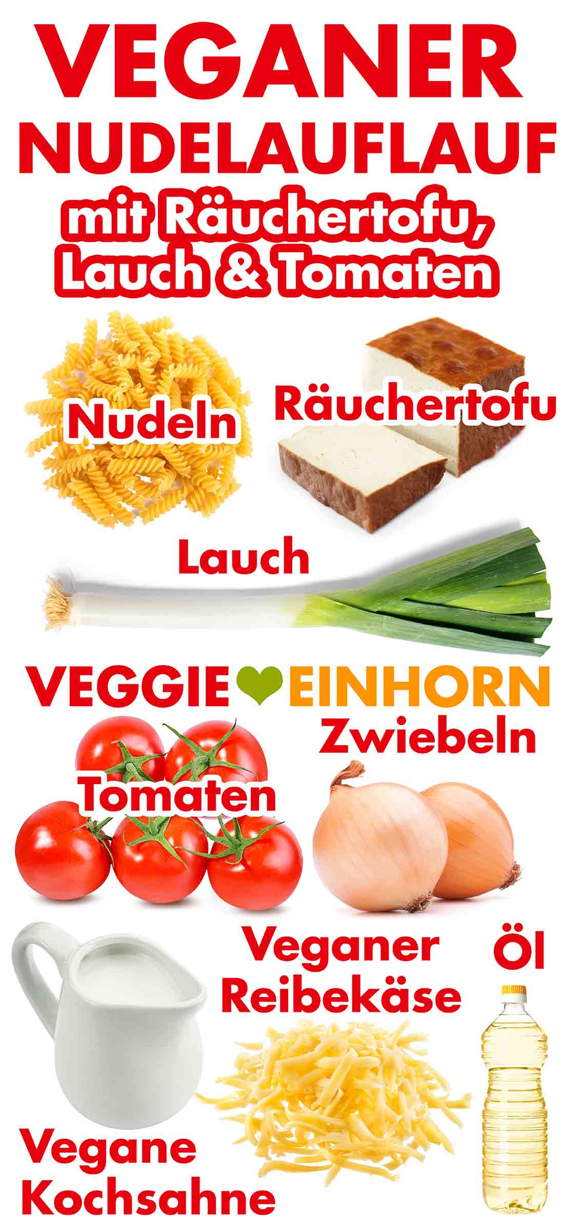 Zutaten für veganen Nudelauflauf mit Räuchertofu, Lauch und Tomaten
