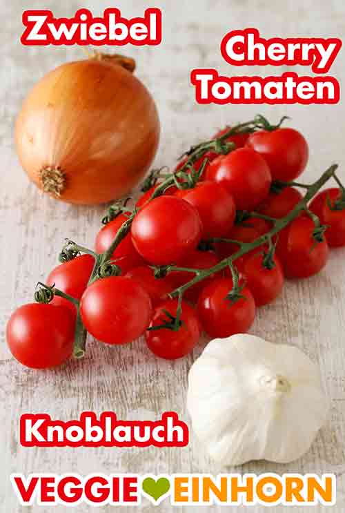 Zwiebel, Cherry Tomaten, Knoblauch